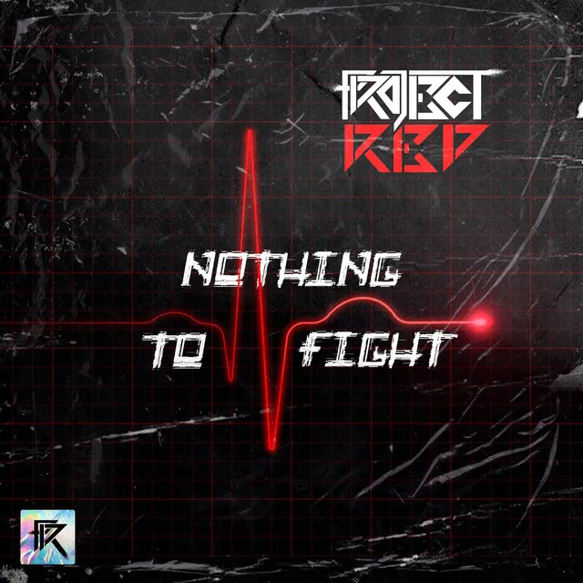 Nothing To Fight by Project Red - Frenchcore cover art