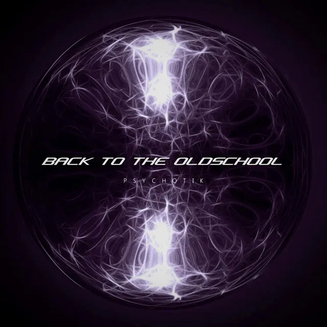 Back To The Oldschool by Psychotik - Hard Techno cover art