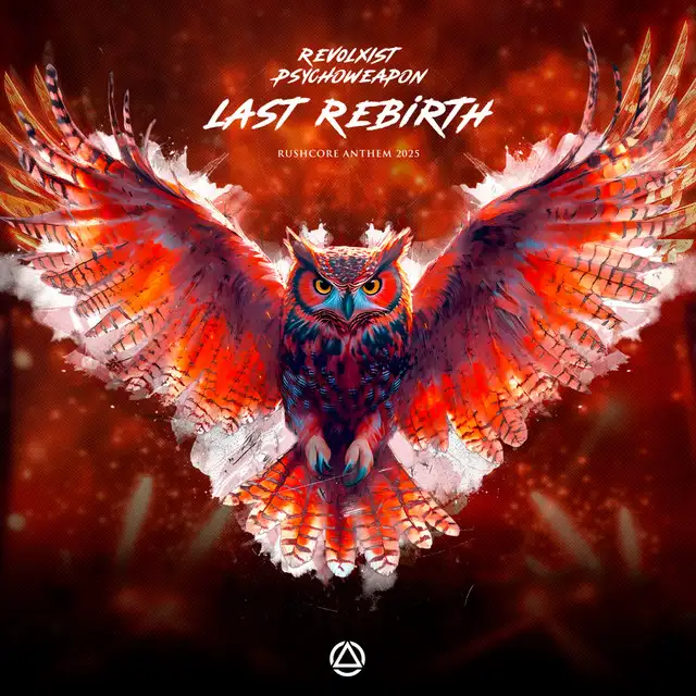 Last Rebirth - Rushcore 2025 Anthem by Psychoweapon, Revolxist - Uptempo cover art