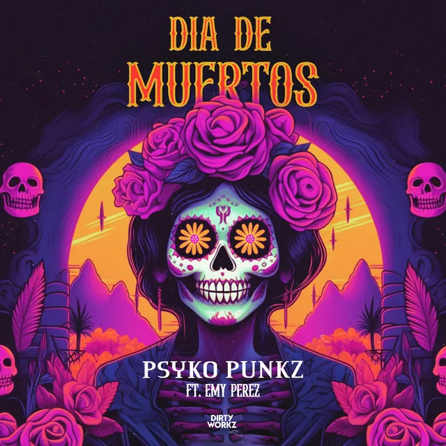 Dia De Muertos by Psyko Punkz, Emy Perez - Hardstyle cover art