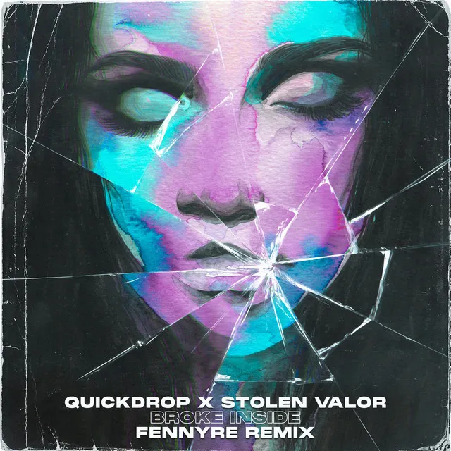 Broke Inside - FENNYRE Remix by Quickdrop, Stolen Valor, FENNYRE - Hardstyle cover art