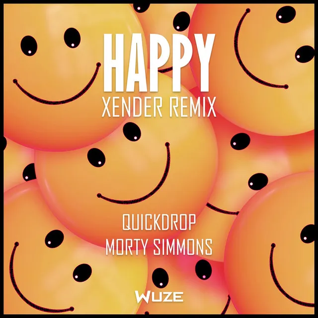 Happy - XENDER Remix by Quickdrop, Morty Simmons, XENDER - Hardstyle cover art