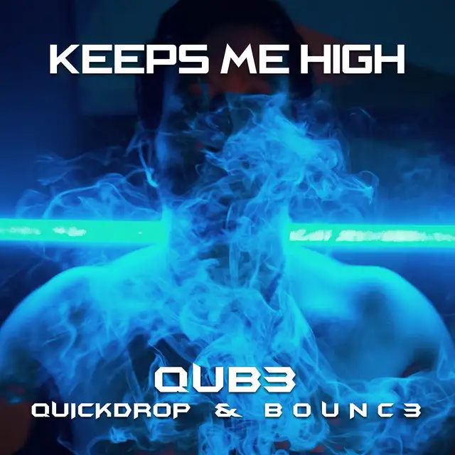 Keeps Me High by Quickdrop, B0UNC3, QUB3 - Hardstyle cover art