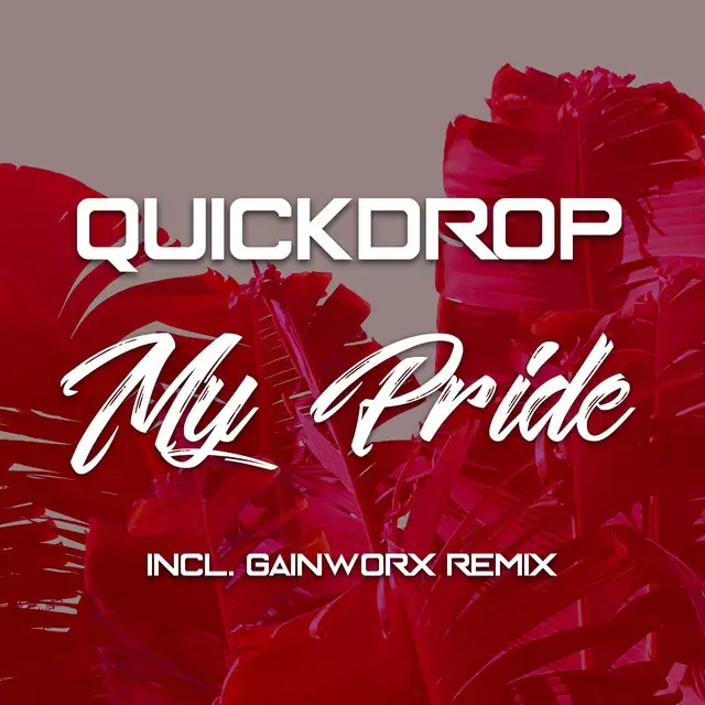 My Pride - Gainworx Extended Remix by Quickdrop, Gainworx - Hardstyle cover art