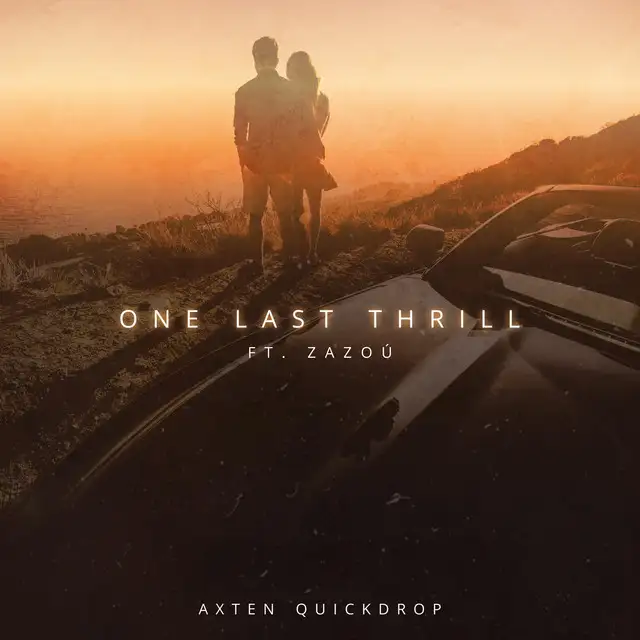 One Last Thrill by Quickdrop, Axten, Zazoú - Hardstyle cover art