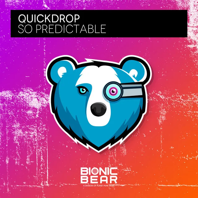 So Predictable by Quickdrop - Happy Hardcore cover art