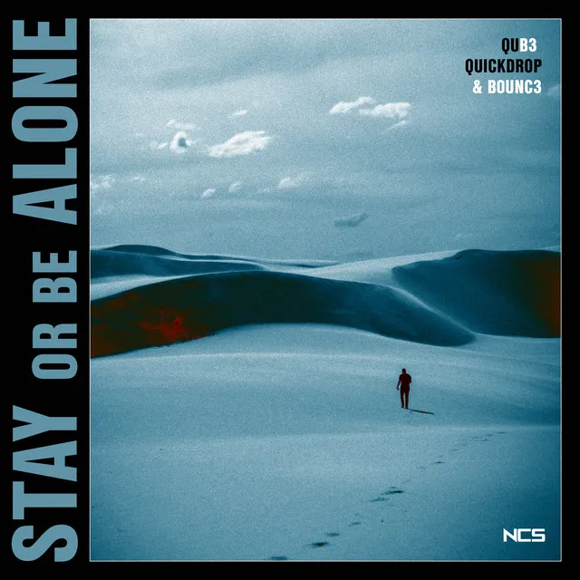 Stay Or Be Alone by Quickdrop, B0UNC3, QUB3 - Hardstyle cover art