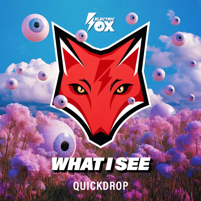 What I See by Quickdrop - Happy Hardcore cover art