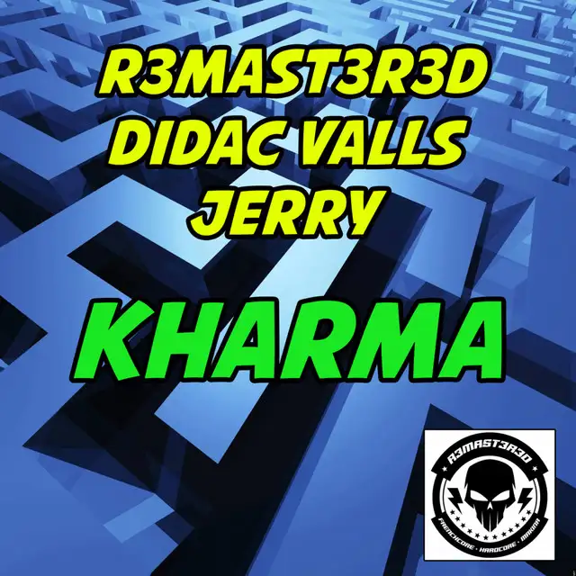 Kharma by R3MAST3R3D, Jerry, Didac Valls - Frenchcore cover art