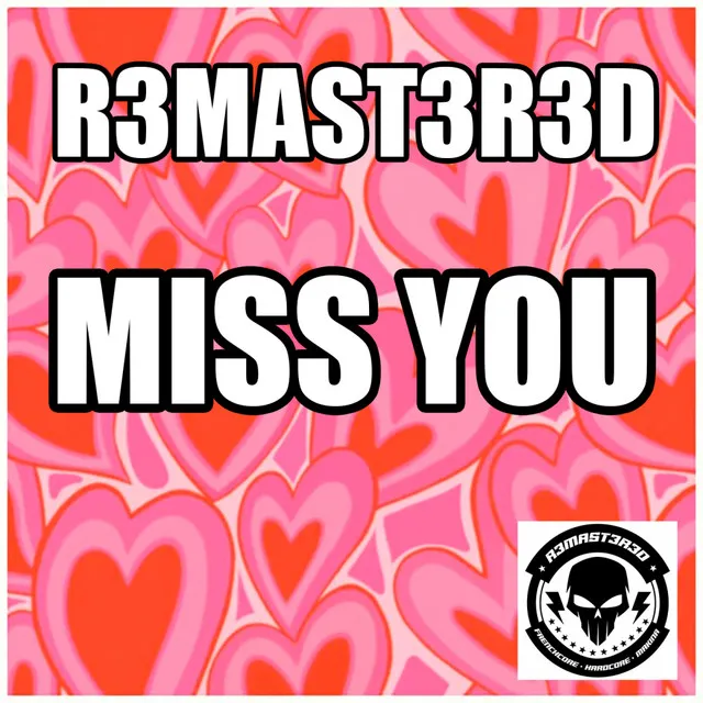 Miss You by R3MAST3R3D - Frenchcore cover art