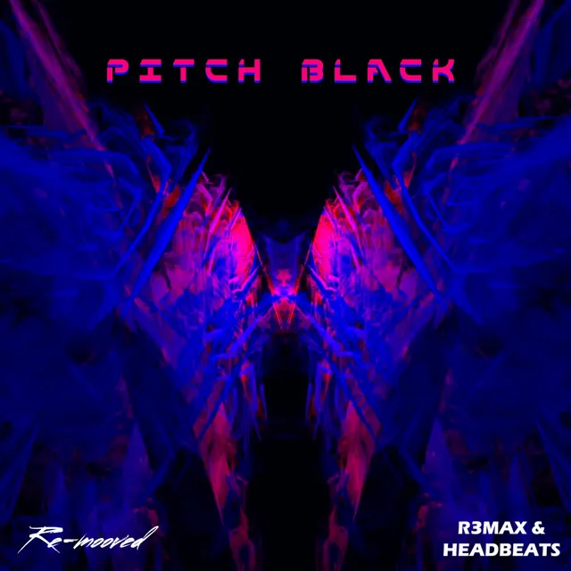 Pitch Black by R3MAX & HEADBEATS, Re-mooved - Hardstyle cover art