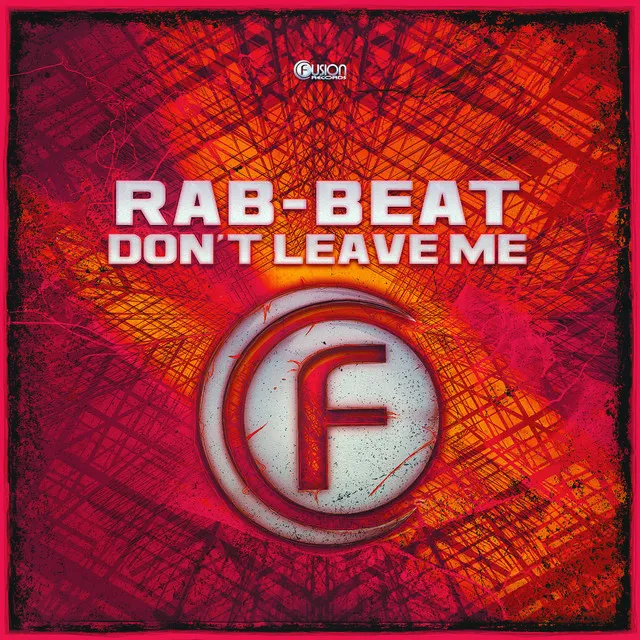Don't Leave Me - Extended Version by Rab-Beat - Hardstyle cover art