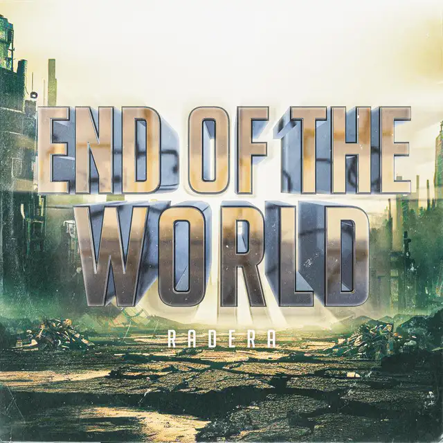 END OF THE WORLD by Radera - Rawstyle cover art
