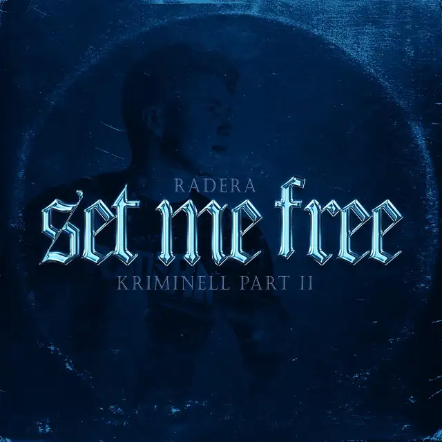 SET ME FREE (Kriminell Part II) by Radera - Rawstyle cover art