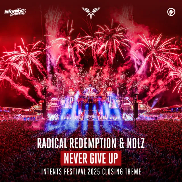 Never Give Up - Intents Festival 2025 Closing Theme by Radical Redemption, Nolz - Rawstyle cover art