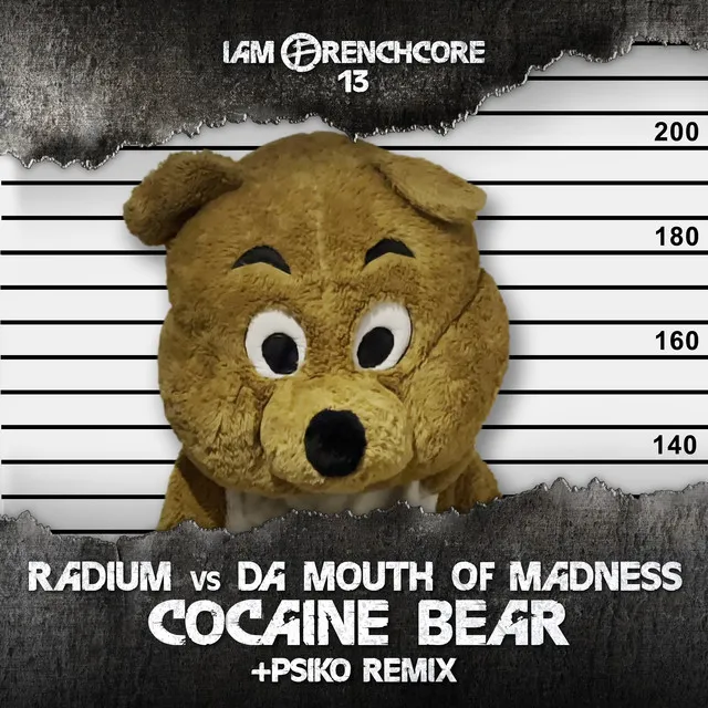 Cocaïne Bear - Psiko Remix by Radium, Da Mouth of Madness, Psiko - Frenchcore cover art