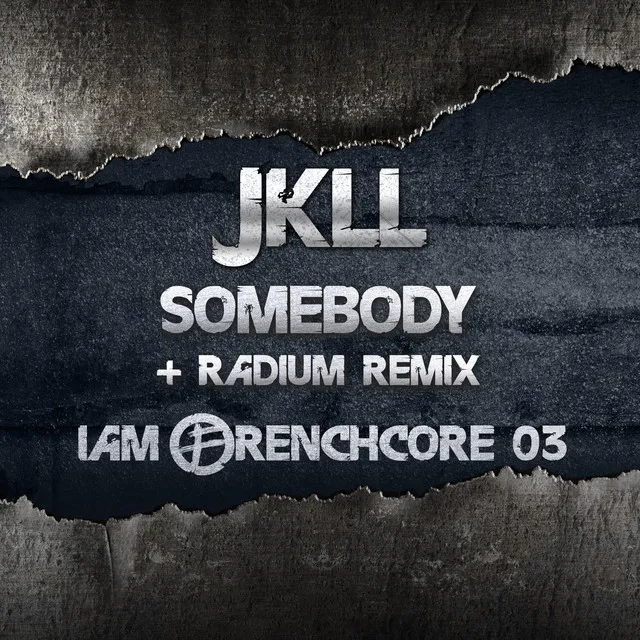 Somebody (Radium remix) by Radium, JKLL - Frenchcore cover art