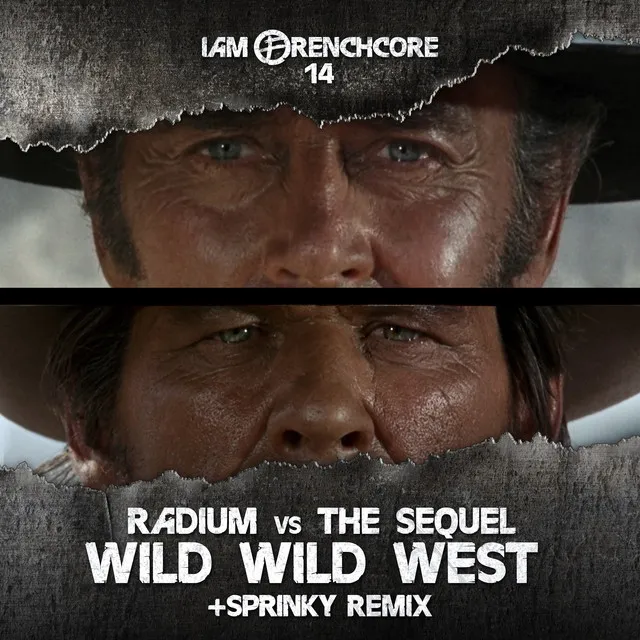 Wild Wild West by Radium, The Sequel - Frenchcore cover art