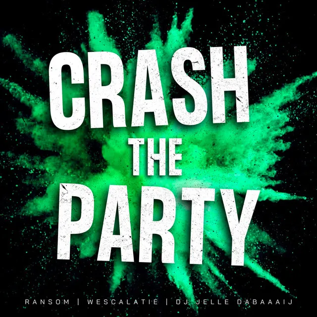 Crash The Party by Ransom, WESCALATIE, Dj Jelle dabaaajj - Hardstyle cover art