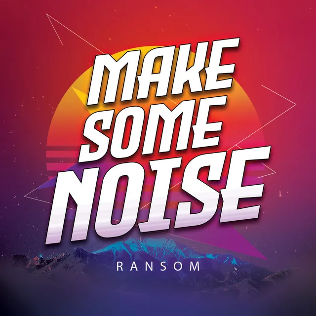 Make Some Noise by Ransom - Hardstyle cover art