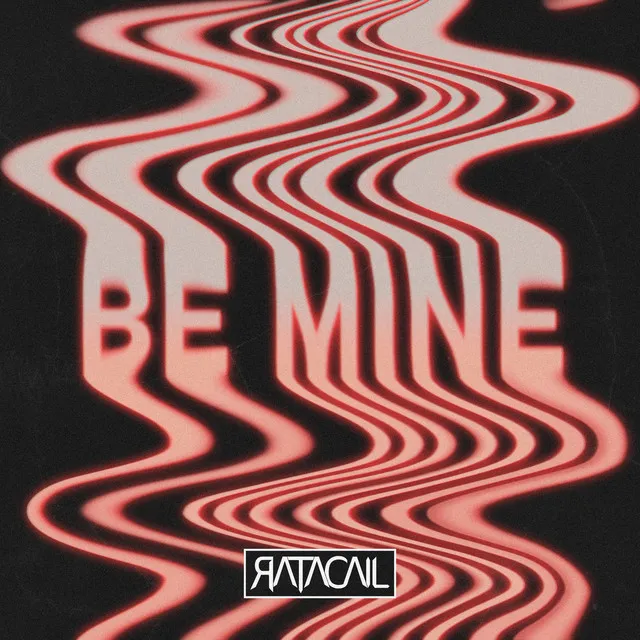 Be Mine by Ratacail - Hardstyle cover art