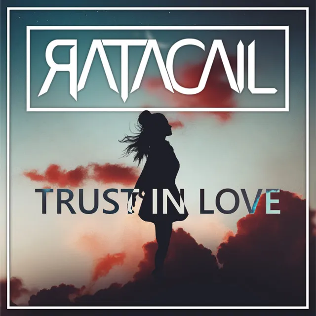 Trust In Love by Ratacail - Hardstyle cover art