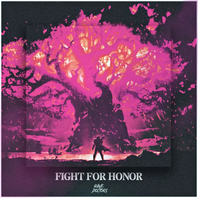 Fight for Honor by RaveDoctors - Happy Hardcore cover art