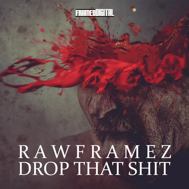 Drop That Shit by Rawframez - Hardstyle cover art