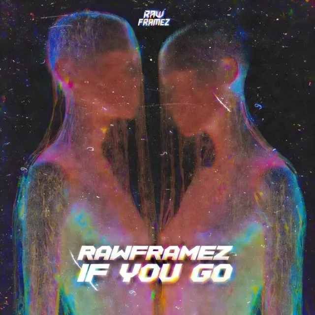 If You Go - Radio Edit by Rawframez - Hardstyle cover art