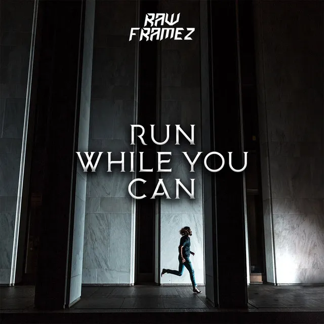 Run While You Can by Rawframez - Hardstyle cover art