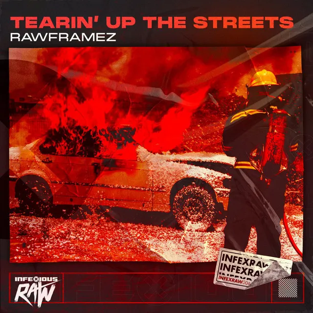 Tearin' Up The Streets by Rawframez, InfeXious Music - Hardstyle cover art