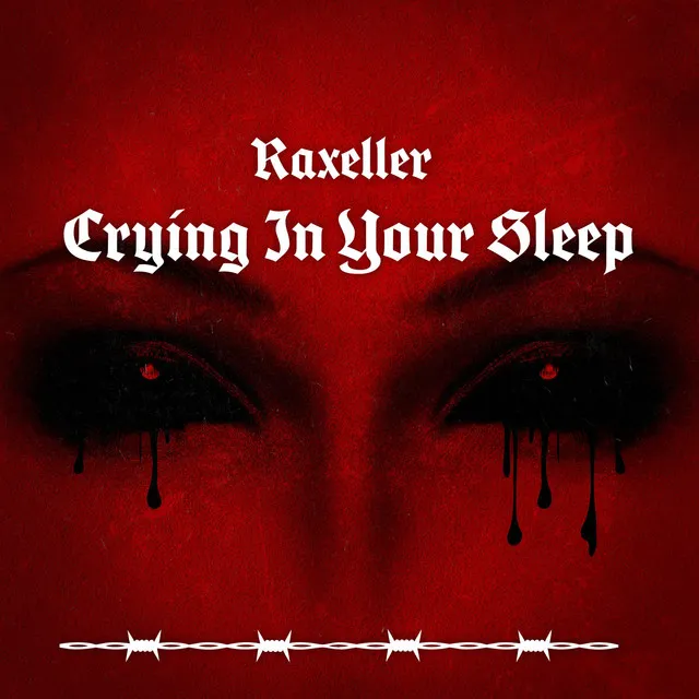 Crying in your sleep by Raxeller - Hard Techno cover art