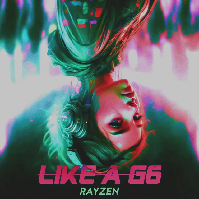 Like a G6 by RAYZEN - Hardstyle cover art