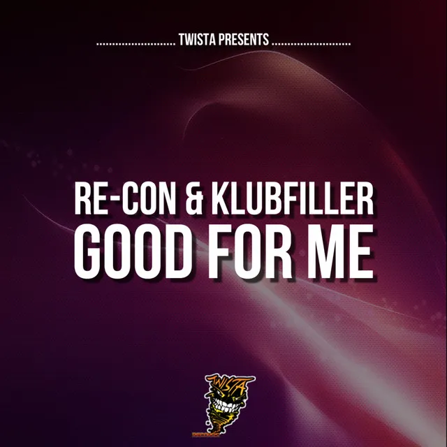 Good For Me - Original Mix by Re-Con, Klubfiller - Happy Hardcore cover art