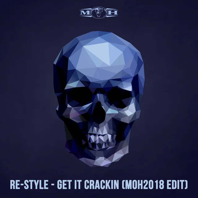 Get It Crackin - MOH 2018 Edit by Re-Style - Hardcore cover art
