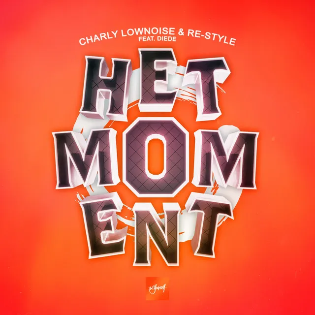 Het Moment by Re-Style, Charly Lownoise, Diede - Happy Hardcore cover art