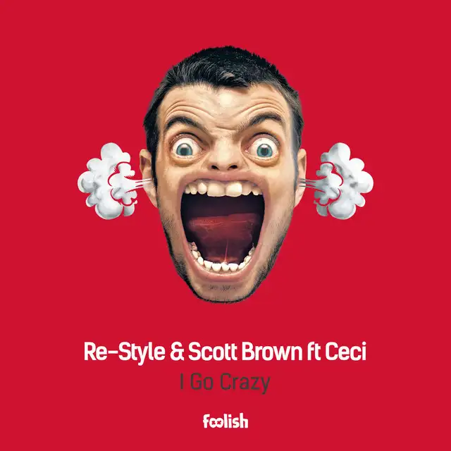 I Go Crazy by Re-Style, Scott Brown, Ceci - Hardcore cover art