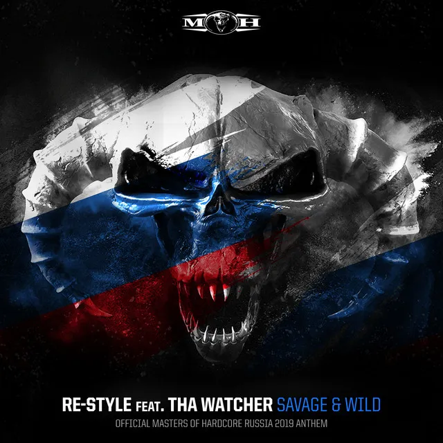 Savage & Wild - Official Masters of Hardcore Russia 2019 Anthem by Re-Style, Tha Watcher - Hardcore cover art