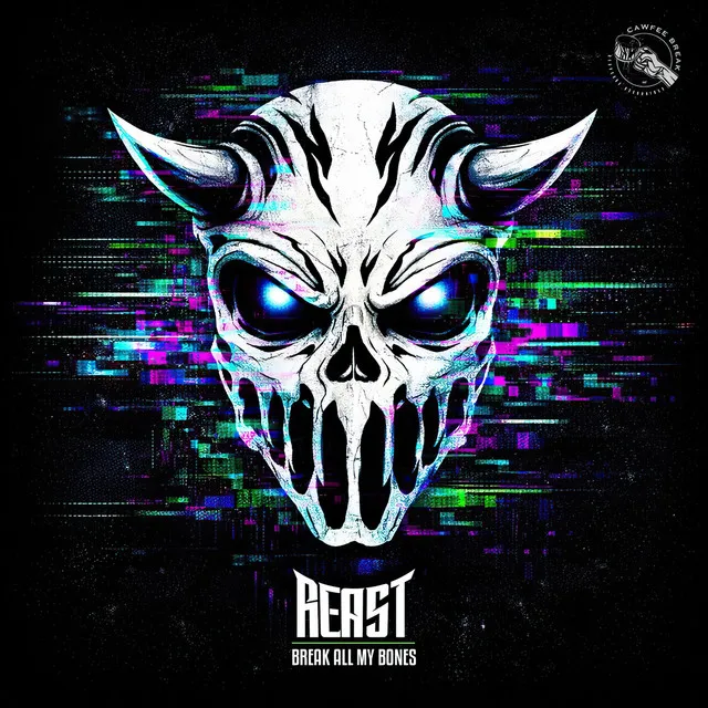 BREAK ALL MY BONES by Reast - Frenchcore cover art