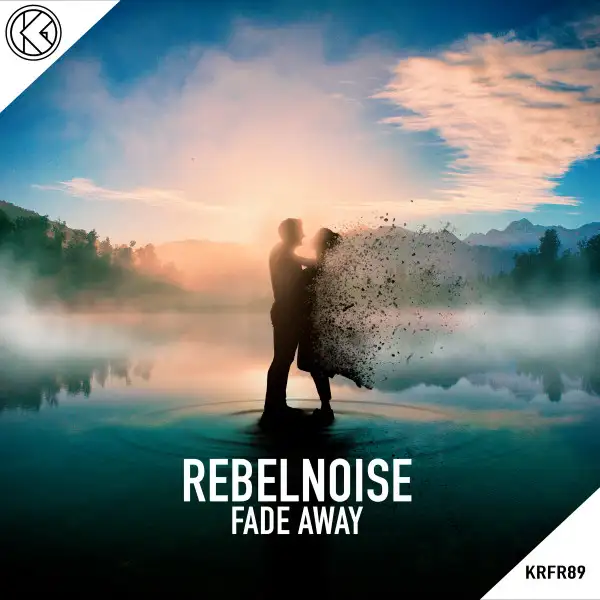 Fade Away by RebelNoise - Hardstyle cover art