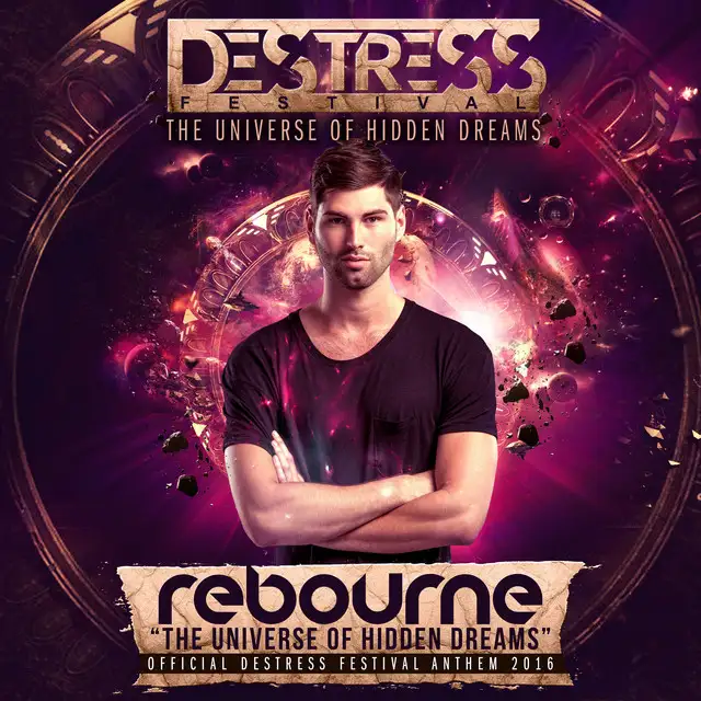 Rebourne - The Universe of Hidden Dreams (Destress 2016 Anthem) - Original Edit by Rebourne - Hardstyle cover art