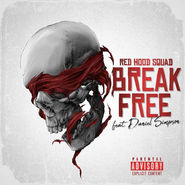 Break free by Red Hood Squad, Daniel Simpson - Rawstyle cover art
