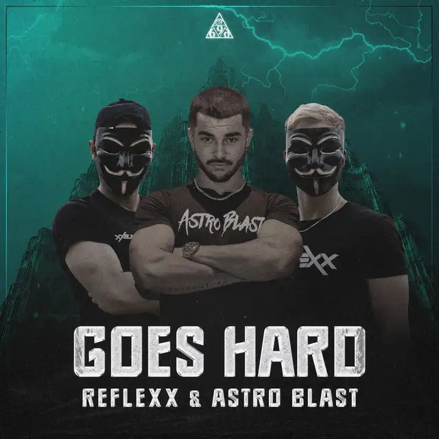 Goes Hard - Official Anthem by Reflexx, Astro Blast - Uptempo cover art
