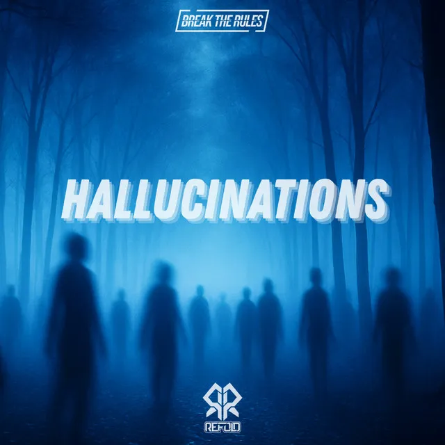HALLUCINATIONS by Refold, Break The Rules - Hardstyle cover art