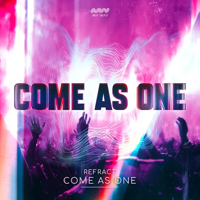 Come As One by Refract - Hardstyle cover art
