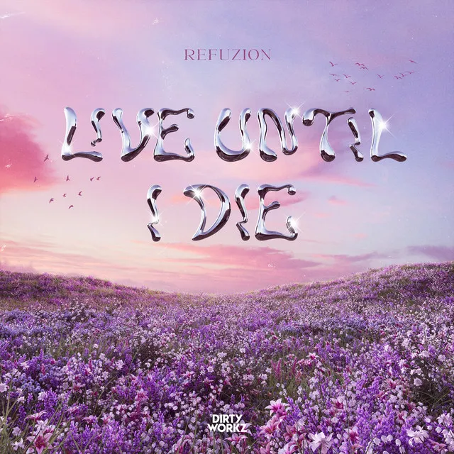 Live Until I Die by Refuzion - Hardstyle cover art