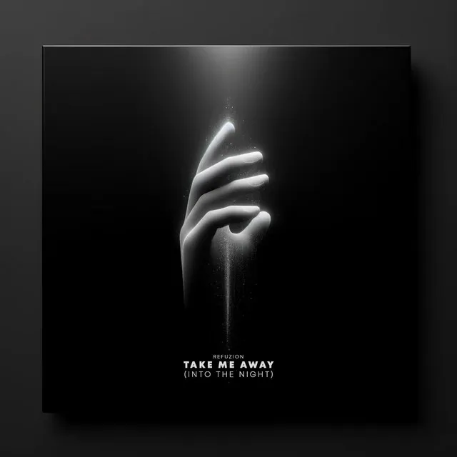 Take Me Away (Into The Night) by Refuzion - Hardstyle cover art