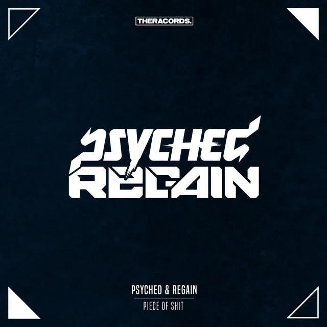 Piece of Shit by Regain, Psyched - Rawstyle cover art