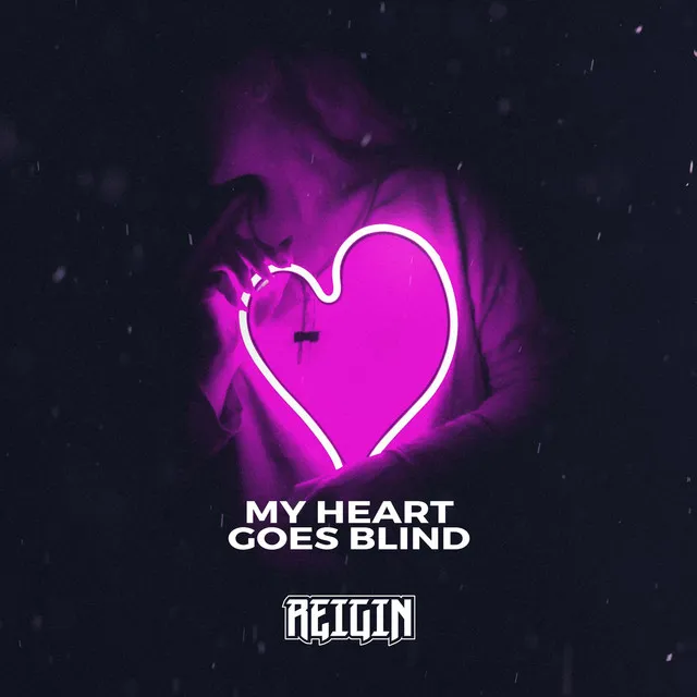 My Heart Goes Blind by Reigin - Hardstyle cover art