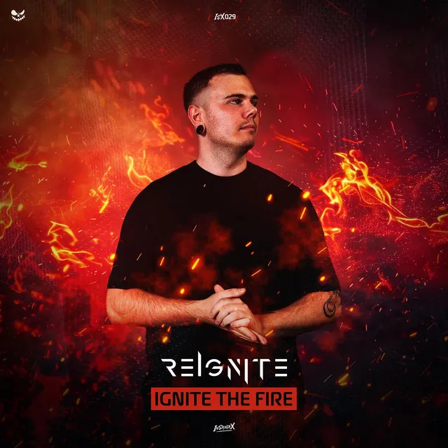 Ignite the Fire by Reignite - Hardstyle cover art